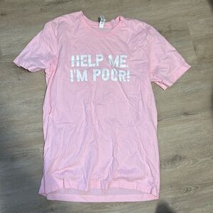 Bride Maids, Custome ‘Help Me I’m Poor’ t-shirt